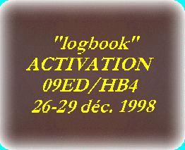 Voir le "LogBook" du 09ED/HB4
